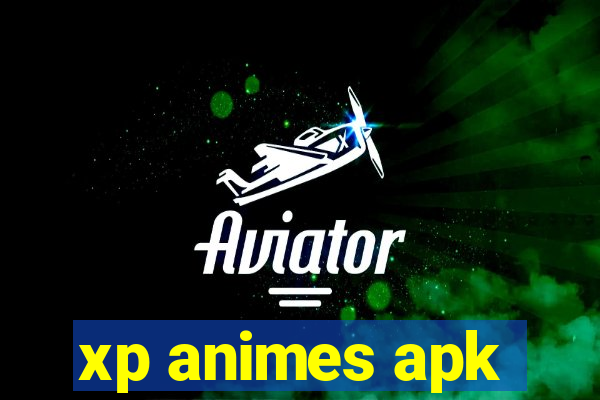 xp animes apk